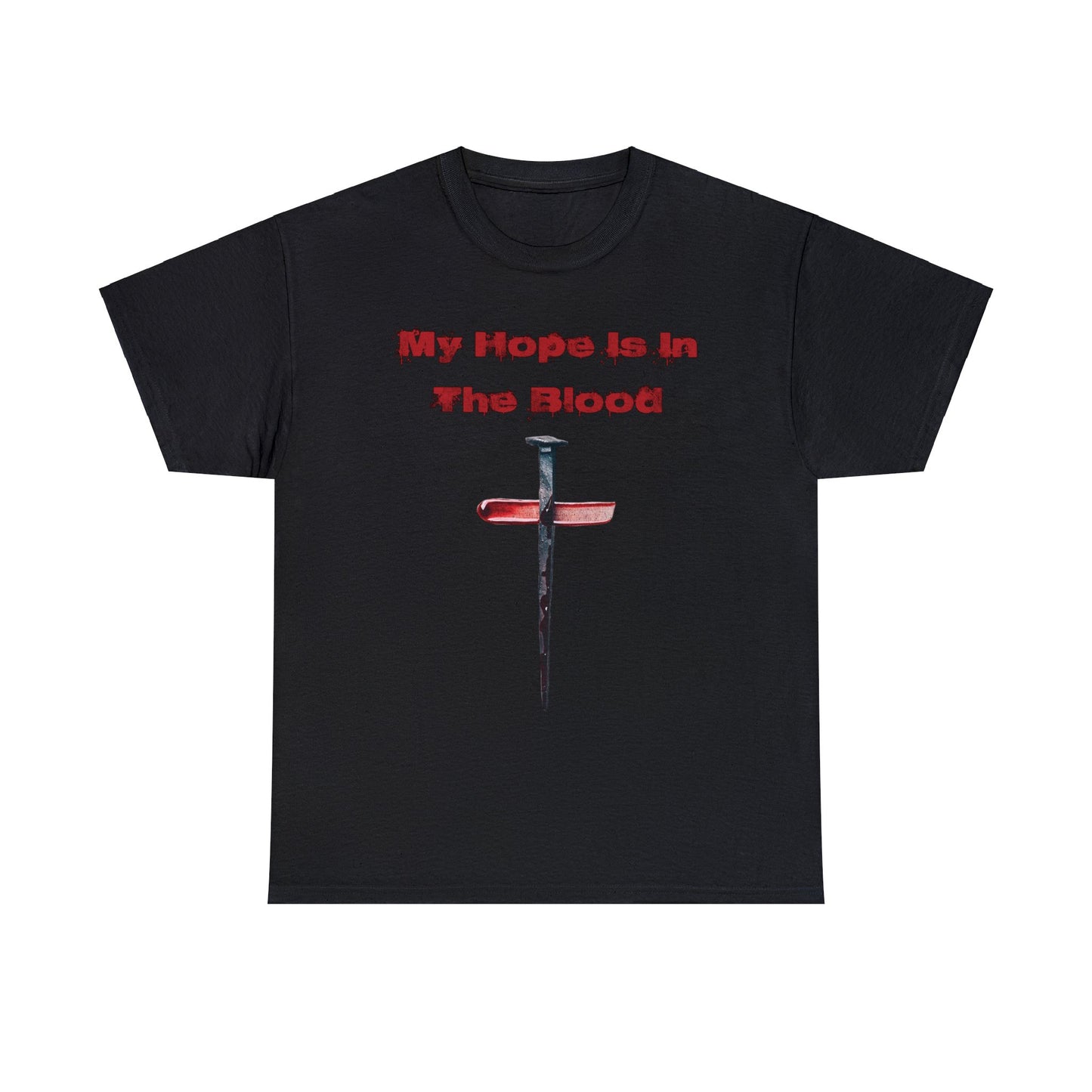 "My Hope Is In The Blood" Heavy Cotton Tee