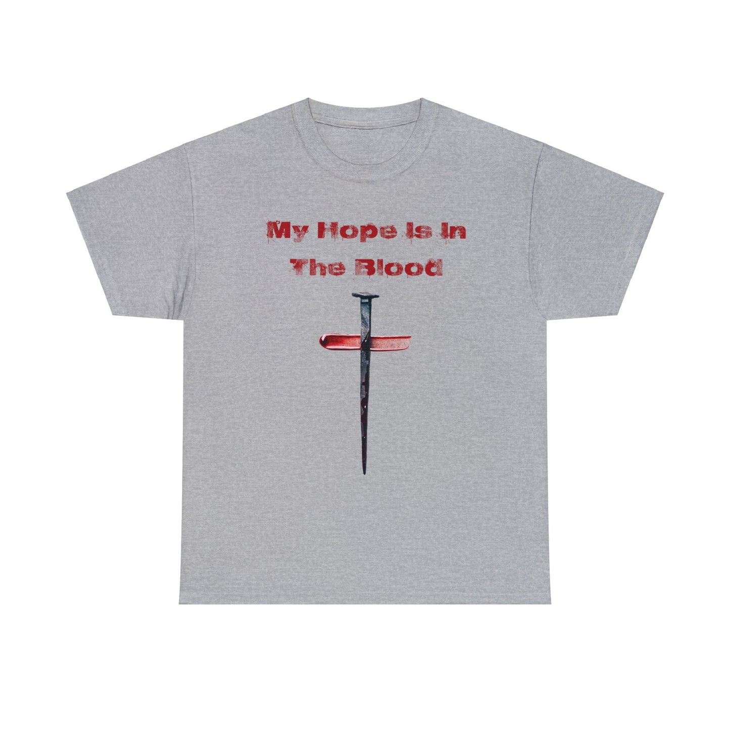 "My Hope Is In The Blood" Heavy Cotton Tee