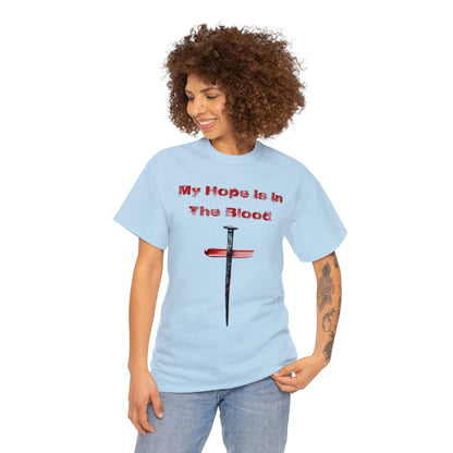 "My Hope Is In The Blood" Heavy Cotton Tee