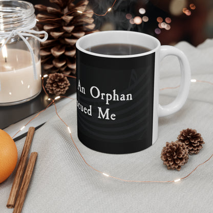 I'm No Longer An Orphan Mug 11oz