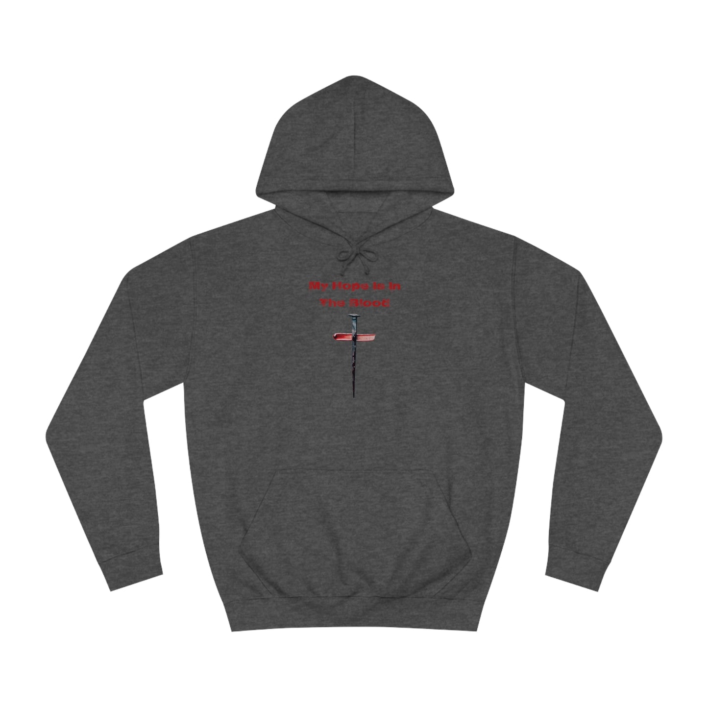 My Hope Is In The Blood Hoodie