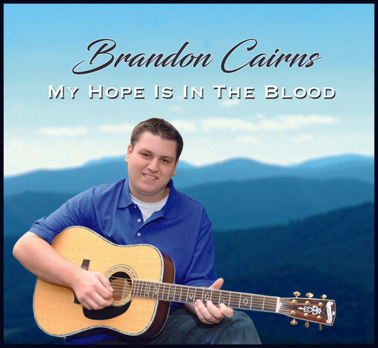 Brandon Cairns - My Hope Is In The Blood (CD)