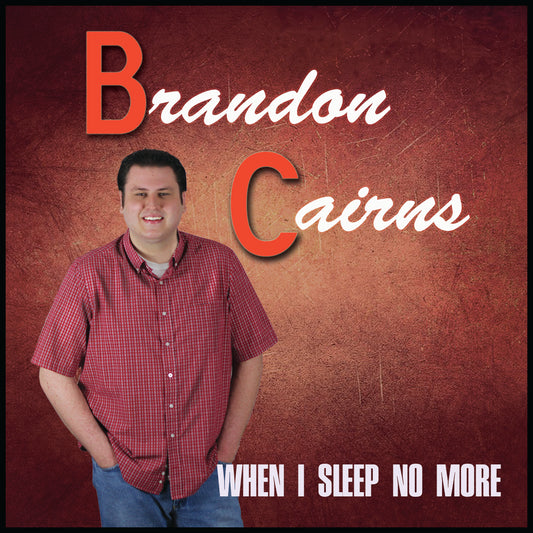 Brandon Cairns - When I Sleep No More (Full Album)