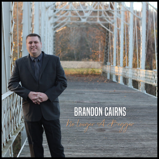 Brandon Cairns - No Longer A Beggar (CD)